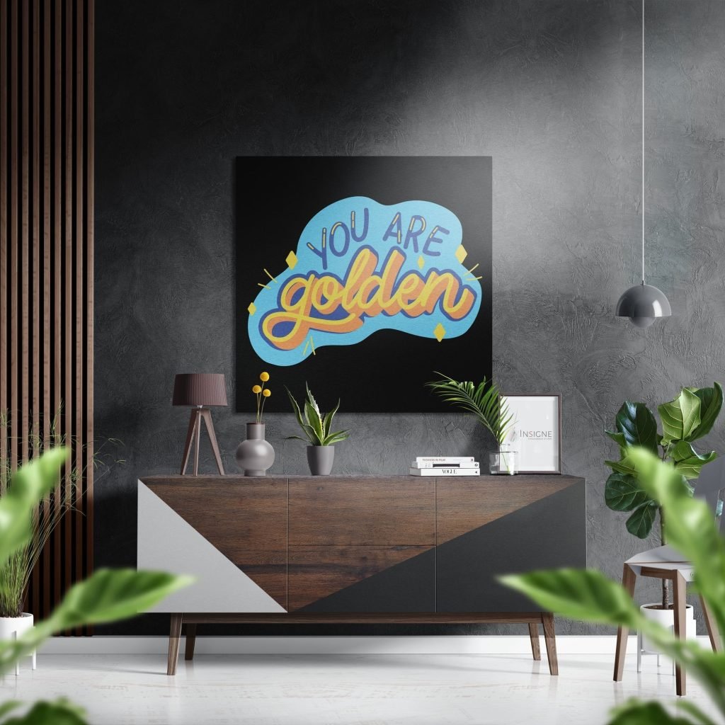 You are Golden Brushed Aluminium Dibond Wall Art