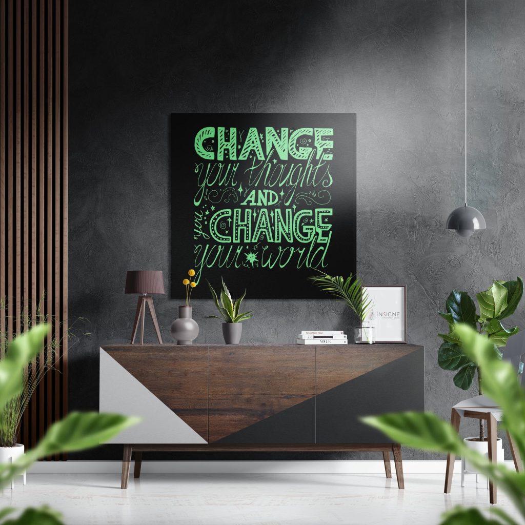 Change Your Thoughts Brushed Aluminium Dibond Wall Art | Bed Sava