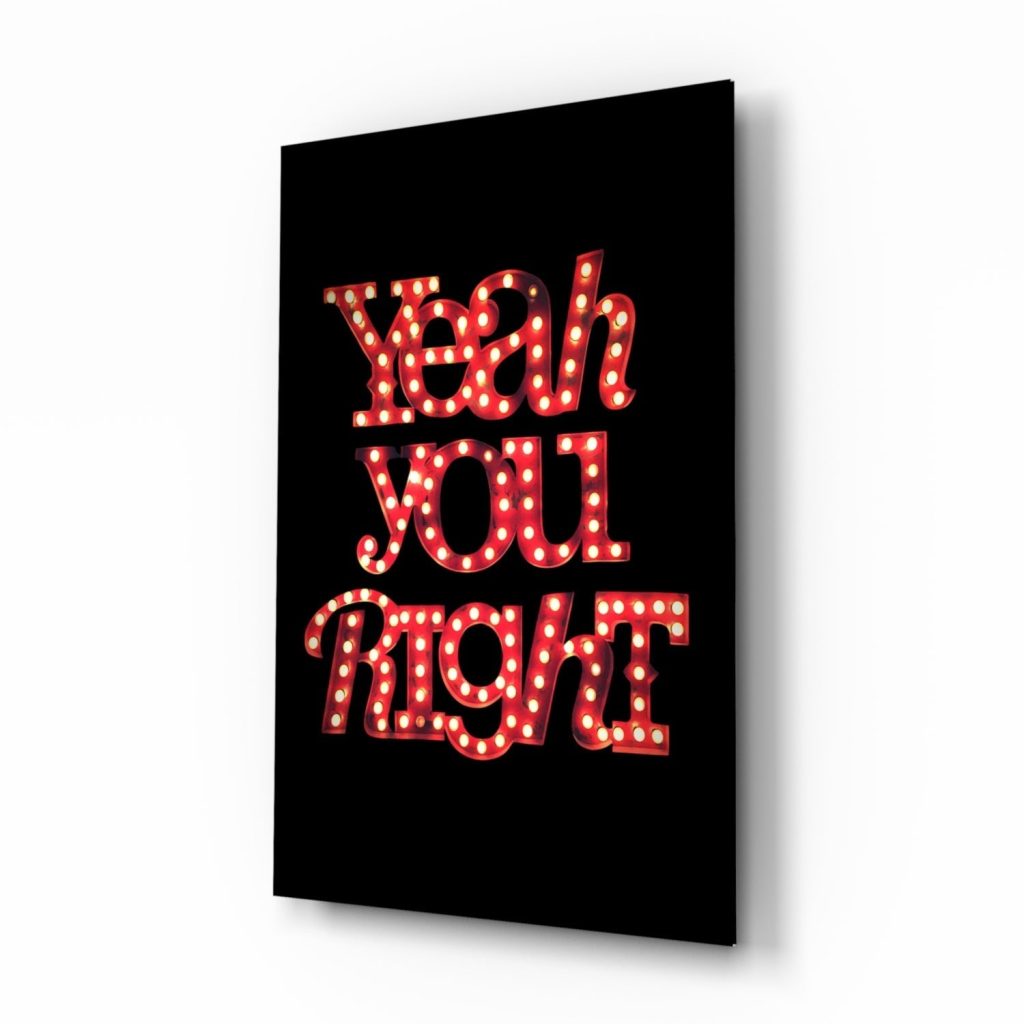 Yeah you right Glass Wall Art